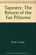 Pre-Owned Tapestry: The Return of the Fae Princess Paperback